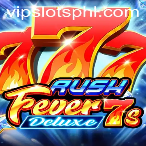 Experience the Thrills of RushFever7sDeluxe at VipSlots Casino