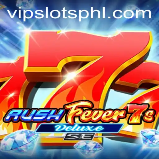 Experience the Thrills of RushFever7sDeluxeSE at VipSlots Casino